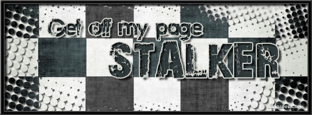 5158-get-off-my-page-stalker